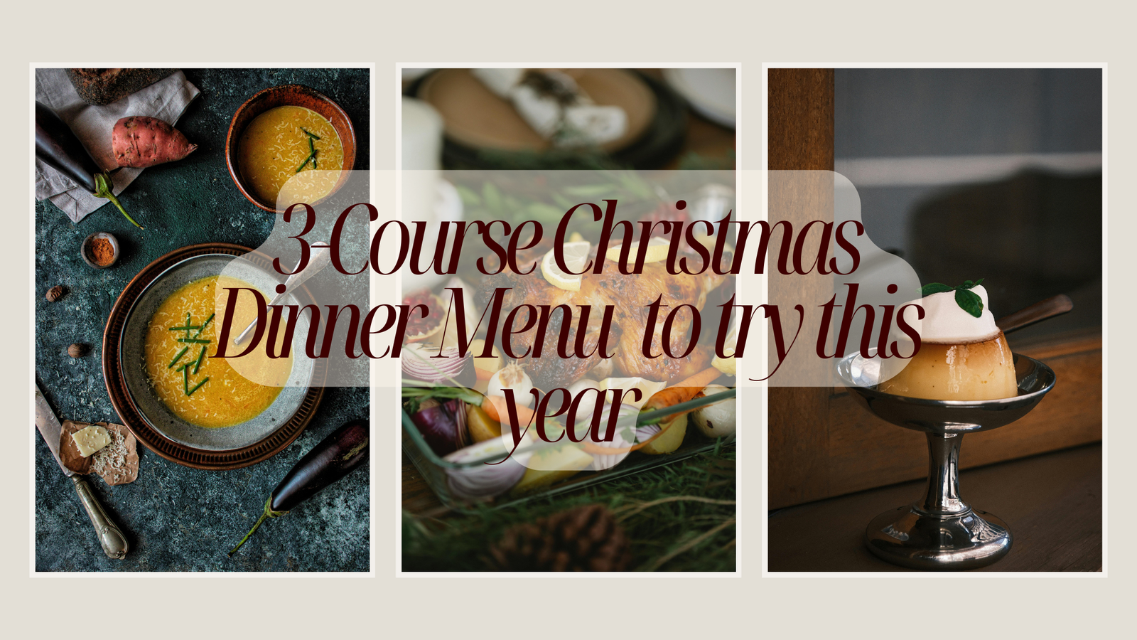 The Ultimate 3-Course Christmas Dinner Menu (With Recipes)! The Ultimate 3-Course Christmas Dinner Menu (With Recipes)!