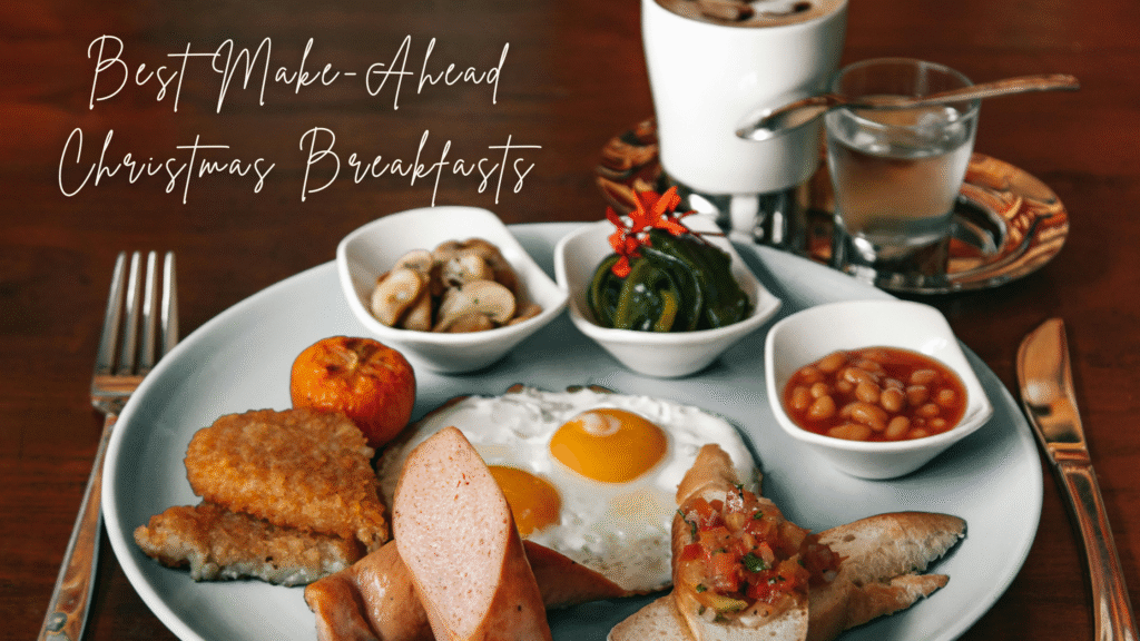 Best Make-Ahead Christmas Breakfasts (Christmas Breakfast Ideas)