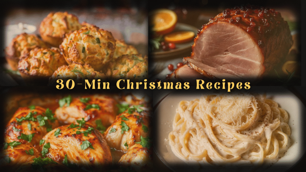 30-Minute Christmas Recipes for Last-Minute Cooks