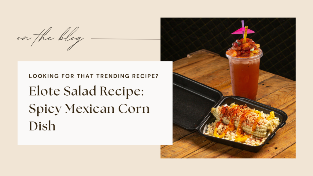 Elote Salad Recipe: Spicy Mexican Corn Dish